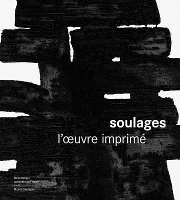 Soulages, l'oeuvre imprimé.