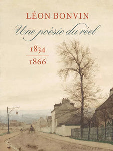 Léon Bonvin. Une poésie du réel. 1834-1866.