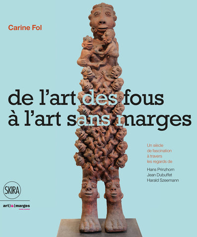 De l'art des fous à l'art sans marges.