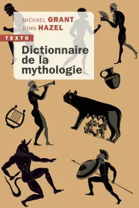 Dictionnaire de la mythologie.