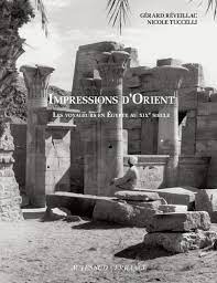 Impressions d'Orient. Les voyageurs en Egypte au XIXe siècle.