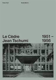 Le Cèdre. Jean Tschumi 1951-1956.