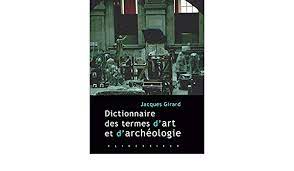 Dictionnaire des termes d'art et d'archéologie.