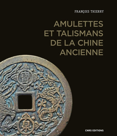 Amulettes et talismans de la Chine ancienne.
