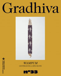 Gradhiva N°33: Wampum : Perles de la diplomatie en Nouvelle-France.