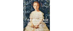 Gribouillage: De Léonard De Vinci à Cy Twombly.