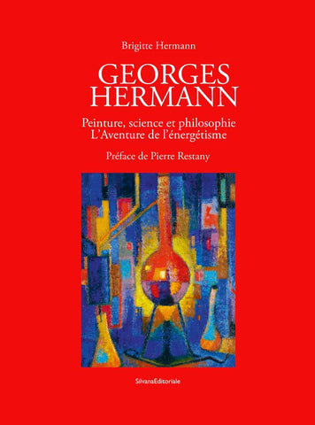 Georges Hermann. Painting, Science, and Philosophy. The Adventure of Energeticism. 