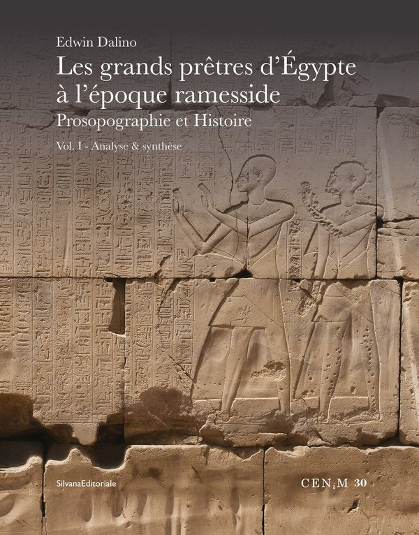 Les grands prêtres d'Egypte à l'époque ramesside, prosopographie et histoire. Volume 1, analyse et synthèse. CENiM 30.