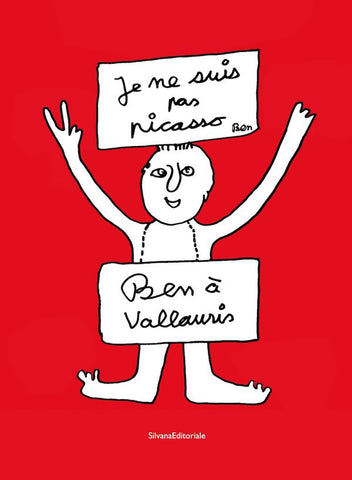 I'm not Picasso. Well, in Vallauris.
