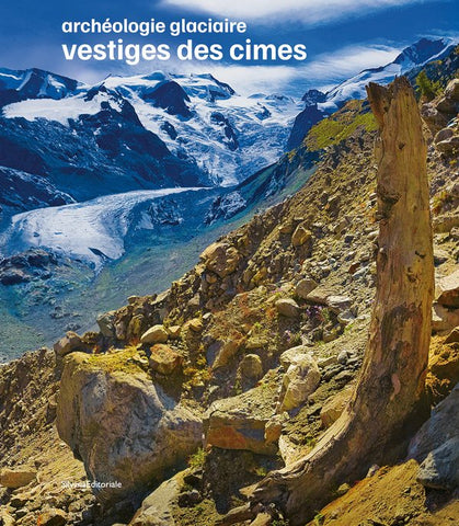Archéologie glaciaire, vestiges des cimes.