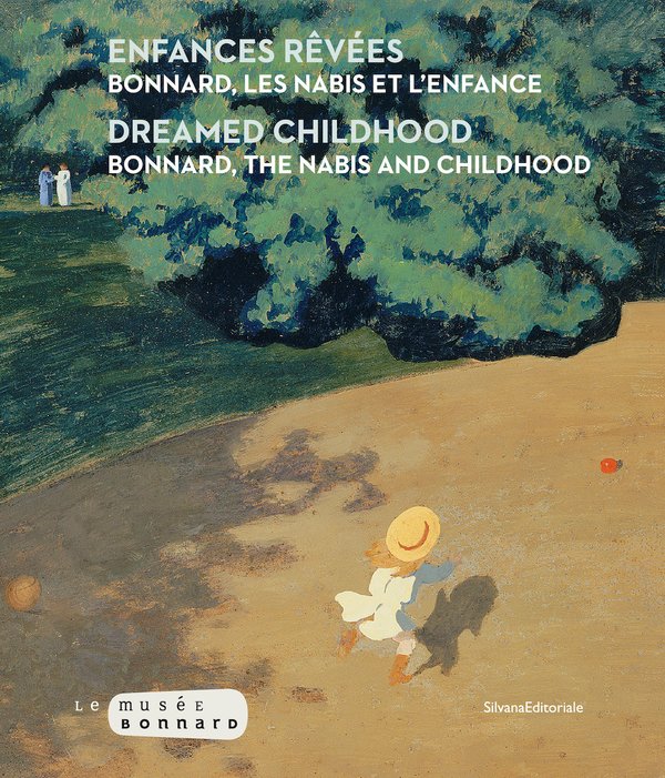 Dreamy Childhoods. Bonnard, the Nabis and Childhood.
