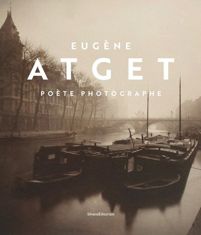 Eugène Atget: Poet photographer.