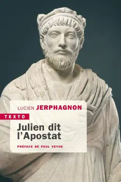Julien dit l'Apostat.