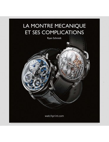 La montre mécanique et ses complications.