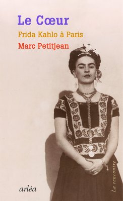 Le coeur, Frida Kahlo à Paris.