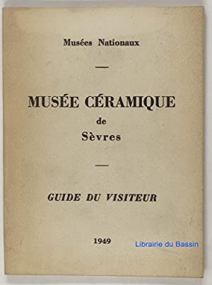 Musée Céramique de Sèvres. Guide du visiteur.