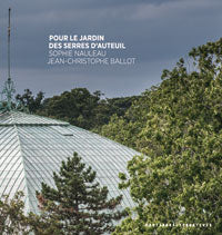 For the Auteuil greenhouse garden.