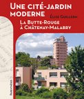 Une cité-jardin moderne, La Butte-Rouge à Chatenay-Malabry.