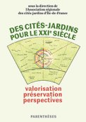 Des cités-jardins pour le XXIè siècle, valorisation, préservation, perspectives.