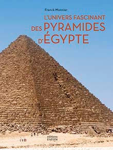 L'univers fascinant des pyramides d'Egypte.