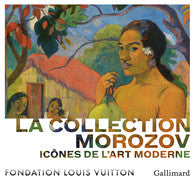 La collection Morozov. Icônes de l'art moderne.