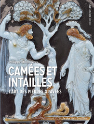 Camées et intailles. L'art des pierres gravées.