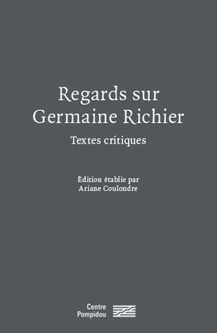 Regards sur Germaine Richier: Textes critiques.