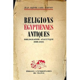 Religions égyptiennes antiques: Bibliographie analytique (1939-1943).