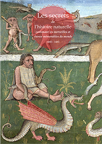 Les secrets de l'histoire naturelle contenant les merveilles et choses mémorables du monde (1480-1485). Collection Le cabinet de dessins.