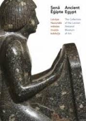 Ancient Egypt. The collection of the Latvian National Museum of Art. Sena Egipte. Latvijas Nacionala makslas muzeja kolekcija.