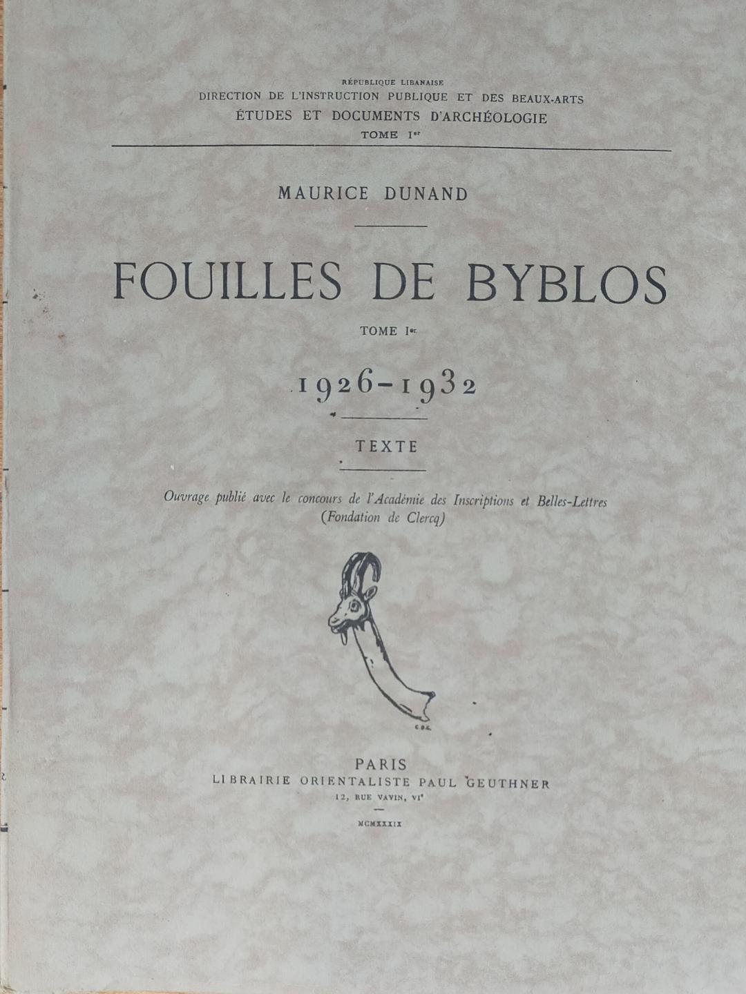 Fouilles de Byblos. Tome Ier. 1926-1932. Texte.