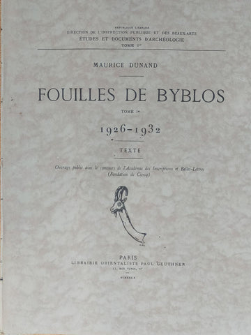 Fouilles de Byblos. Tome Ier. 1926-1932. Texte.