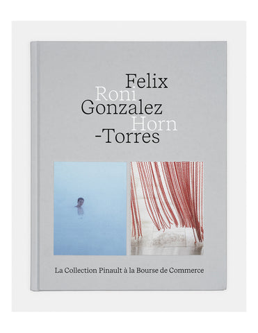 Felix Gonzalez-Torres  -  Roni Horn. Catalogue d'exposition bilingue français/anglais.